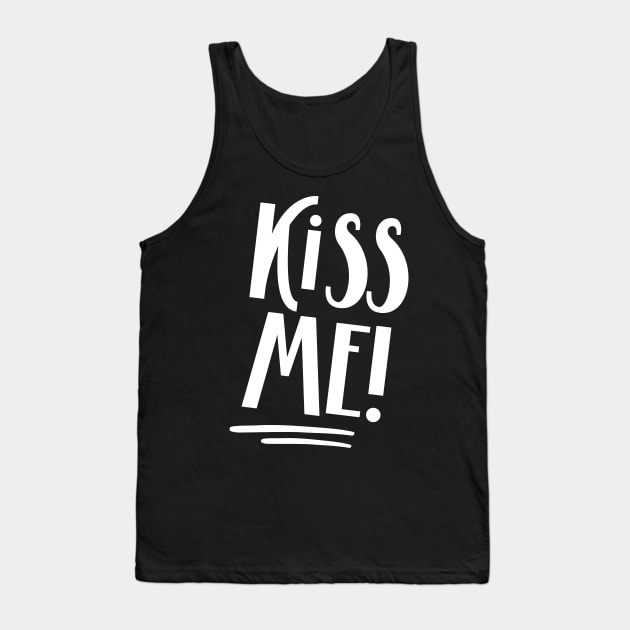 Kiss Me! (white) Tank Top by NJORDUR